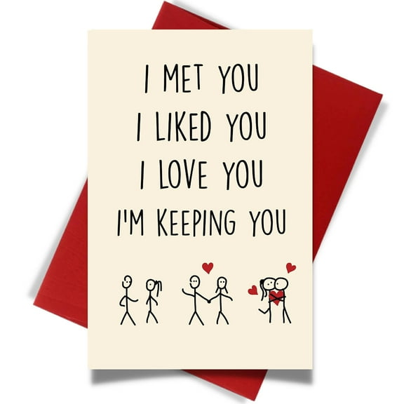 Funny Love Greeting Card – “I Met You, I Liked You, I Love You, I'm Keeping You” – Unique Card with Envelope – Perfect for Valentine's Day, Anniversaries, or Just Because