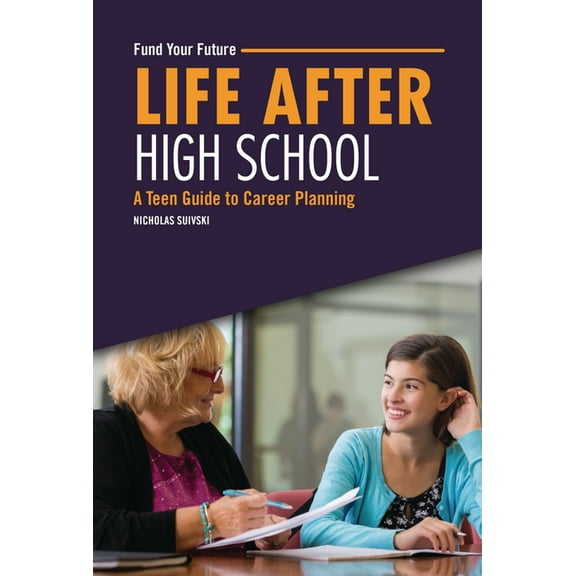 Fund Your Future Life After High School: A Teen Guide to Career Planning, (Hardcover)