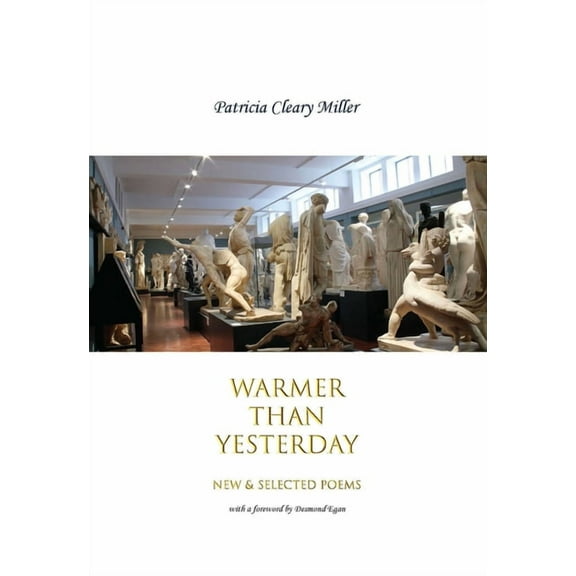 Warmer Than Yesterday: New and Selected Poems, (Paperback)