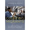 thumbnail image 1 of Pre-Owned Courting Migrants: How States Make Diasporas and Diasporas Make States (Hardcover) 0197501796 9780197501795, 1 of 1