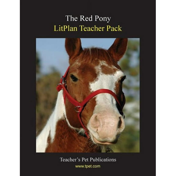 Litplan Teacher Pack: The Red Pony (Paperback) by Mary B Collins