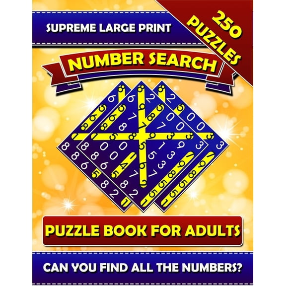 Number Search Puzzle Books Supreme Large Print Number Search Puzzle Book For Adults: Brain Boosting Seek and Find Number Search Book for Seniors. Can You Find all the Numbers?, (Paperback)