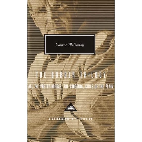 Pre-Owned The Border Trilogy: All the Pretty Horses, The Crossing, Cities of the Plain (Everyman's Library Contemporary Classics Series) Hardcover