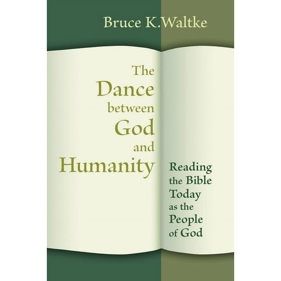 The Dance Between God and Humanity: Reading the Bible Today as the People of God, (Paperback)