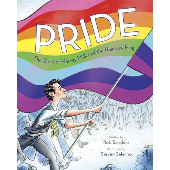 Pre-Owned Pride: The Story of Harvey Milk and the Rainbow Flag (Hardcover) 0399555315 9780399555312