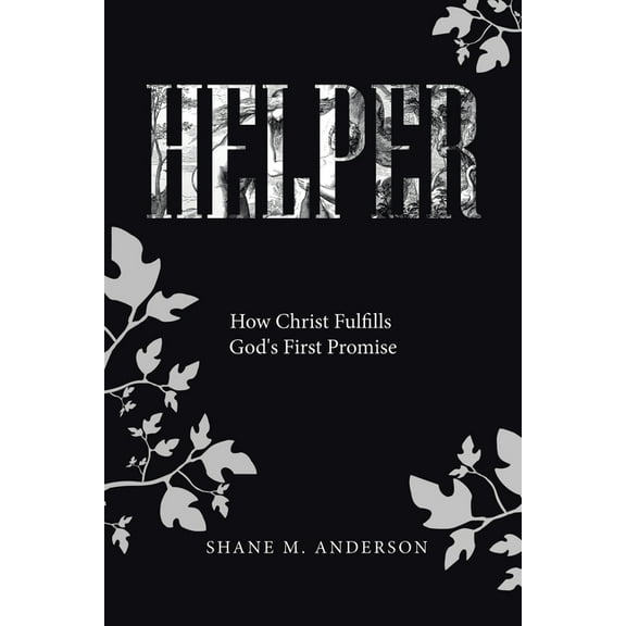 Helper: How Christ Fulfills God's First Promise, (Paperback)
