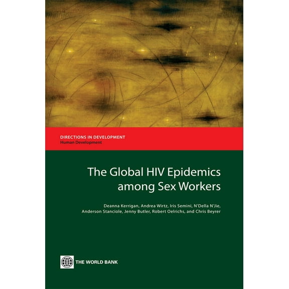 Directions in Development - Human Development: The Global HIV Epidemics among Sex Workers (Paperback)