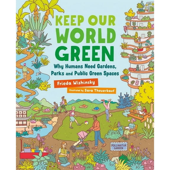 Orca Timeline Keep Our World Green: Why Humans Need Gardens, Parks and Public Green Spaces, (Hardcover)