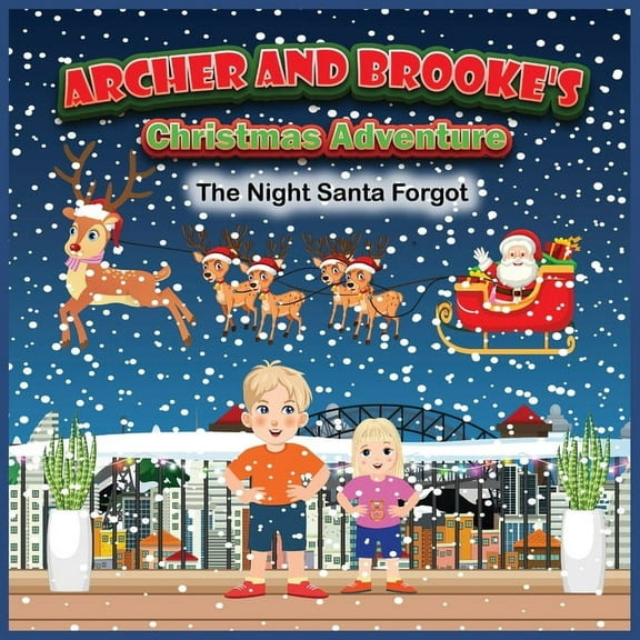 Archer and Brooke's Christmas Adventure: The Night Santa Forgot, (Paperback)