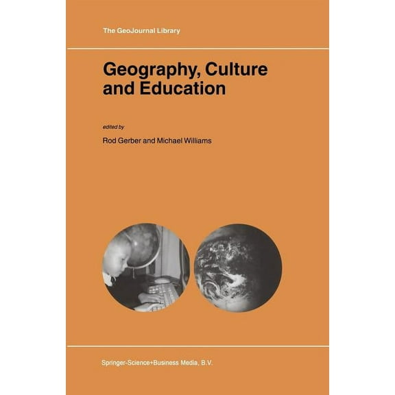 Geojournal Library Geography, Culture and Education, Book 71, (Paperback)