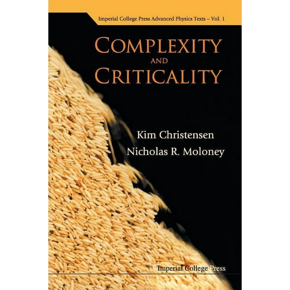 Imperial College Press Advanced Physics  Complexity & Criticality (V1), Book 1, (Paperback)