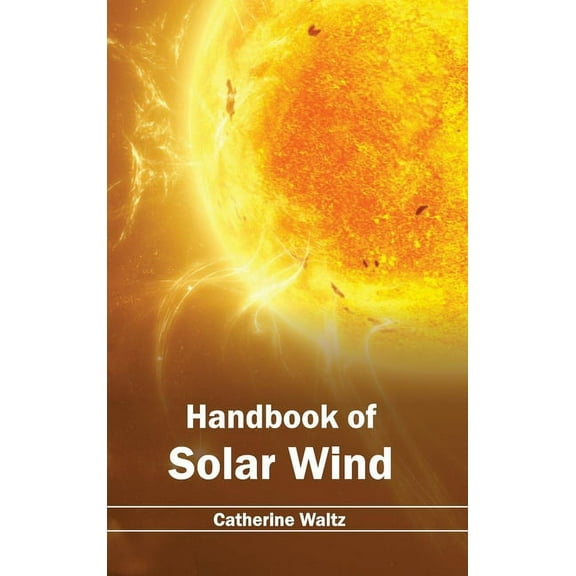 Handbook of Solar Wind, (Hardcover)