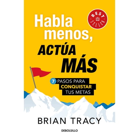 Habla Menos, ActÃºa MÃ¡s: 7 Pasos Para Conquistar Tus Metas/ Just Shut Up and Do It, (Paperback)