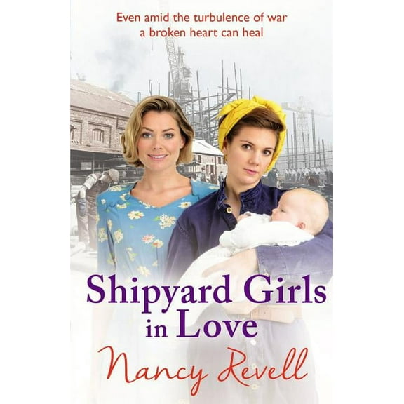 Shipyard Girls Shipyard Girls in Love: Volume 4, Book 4, (Paperback)