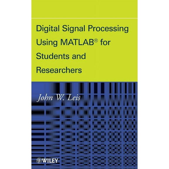 Digital Signal Processing Using MATLAB for Students and Researchers, (Hardcover)