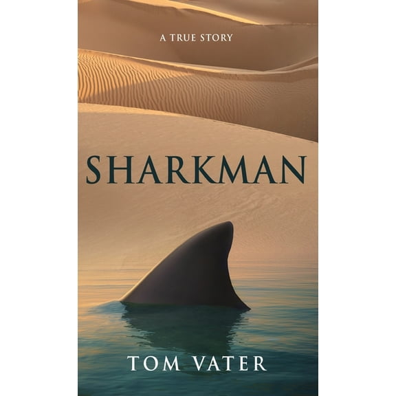 Sharkman: A True Story (Hardcover)