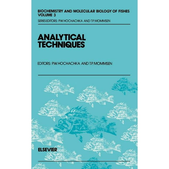 Biochemistry and Molecular Biology of Fi Analytical Techniques: Volume 3, Book 3, (Hardcover)