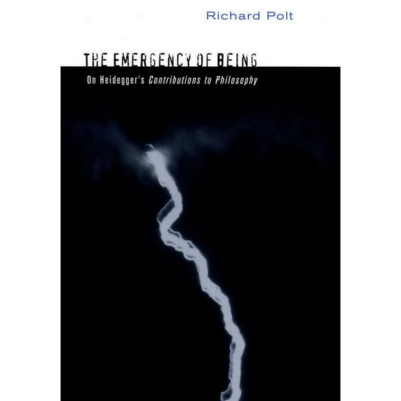 The Emergency of Being: On Heidegger's Contributions to Philosophy, (Paperback)
