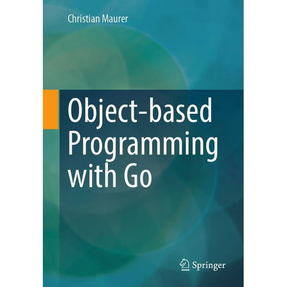 Object-Based Programming with Go, (Paperback)