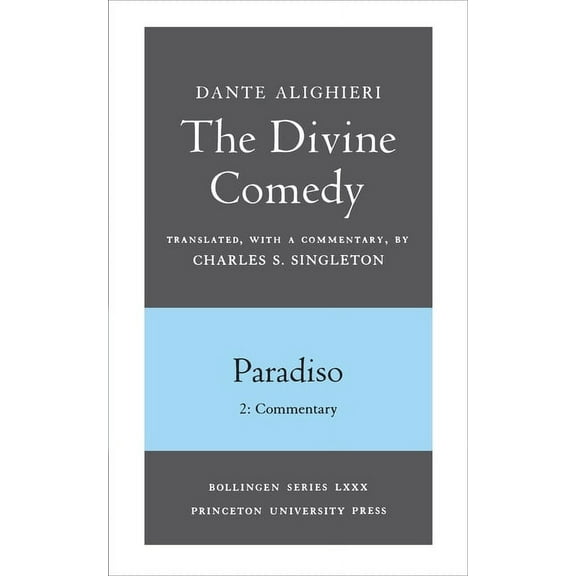 The Divine Comedy, III. Paradiso, Vol. III. Part 2: Commentary, (Paperback)