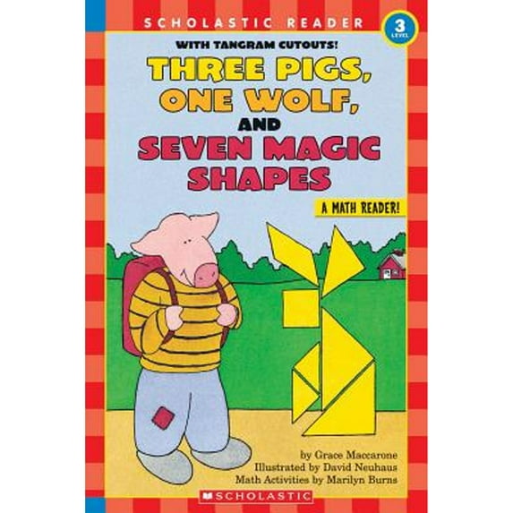 Pre-Owned Scholastic Reader Level 3: Three Pigs, One Wolf, Seven Magic Shapes (Paperback) by Grace Burns Maccarone