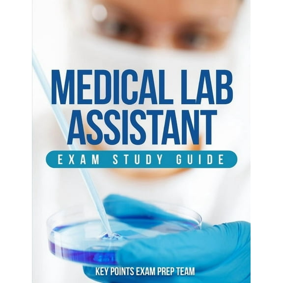 Medical Lab Assistant Exam Study Guide, (Paperback)