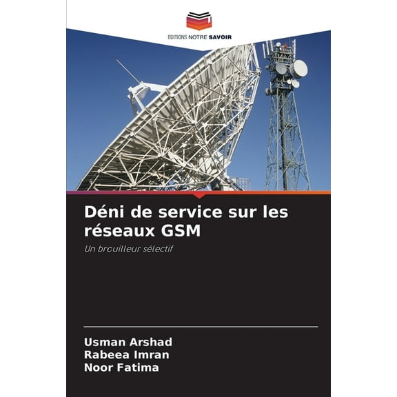 Déni de service sur les réseaux GSM, (Paperback)