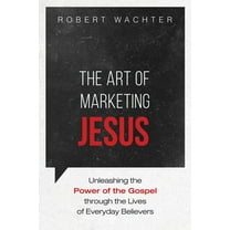 The Art of Marketing Jesus (Hardcover)