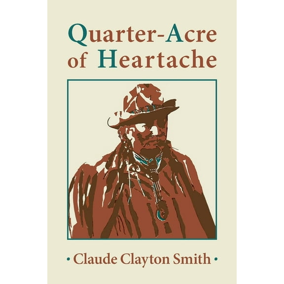 Quarter-Acre of Heartache, (Paperback)