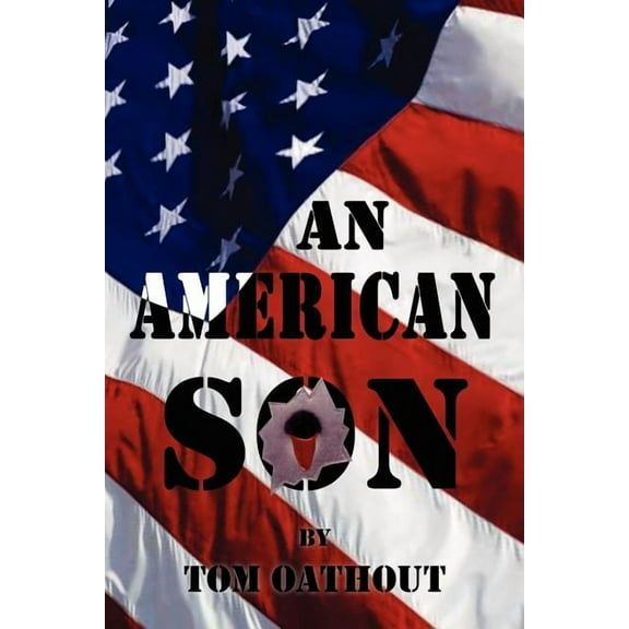 An American Son (Paperback) by Tom Oathout