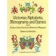 thumbnail image 3 of Dover Crafts: Embroidery & Needlepoint Victorian Alphabets, Monograms and Names for Needleworkers: From Godey's Lady's Book, (Paperback), 3 of 3