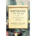 thumbnail image 2 of Nothing to Fear : Principles and Prayers to Help You Thrive in a Threatening World (Hardcover), 2 of 2