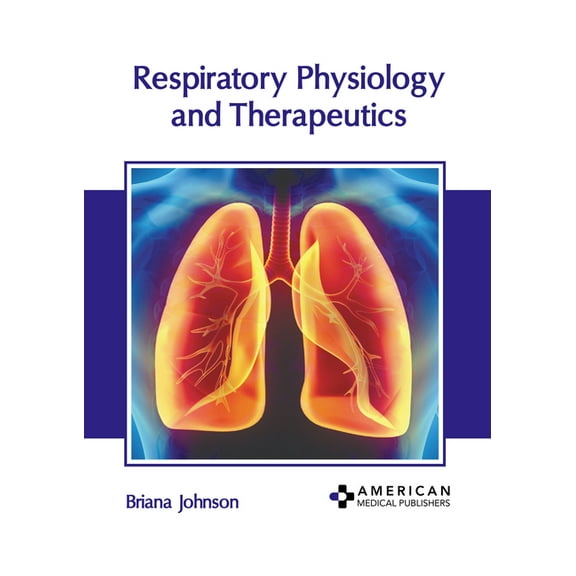 Respiratory Physiology and Therapeutics, (Hardcover)