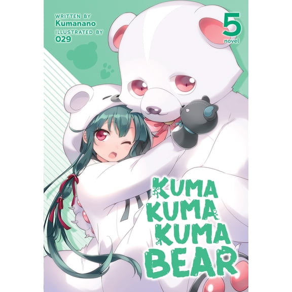 Pre-Owned Kuma Kuma Kuma Bear (Light Novel) Vol. 5 (Paperback) 1645059766 9781645059769