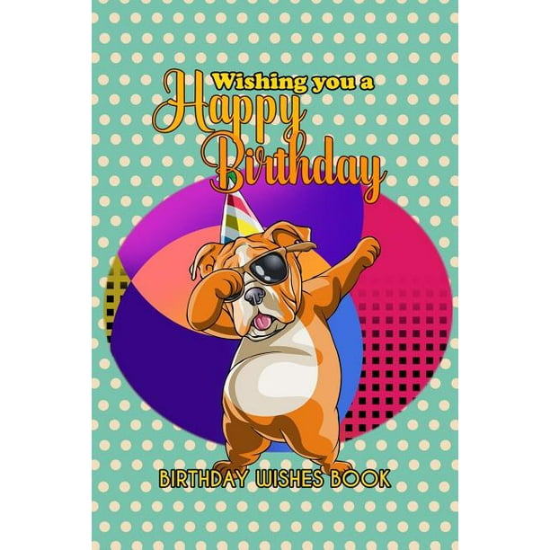 Birthday Wishes Book : Wishing You A Happy Birthday (Paperback) - Birthday Wishes Book : Wishing You A Happy Birthday (Paperback) -