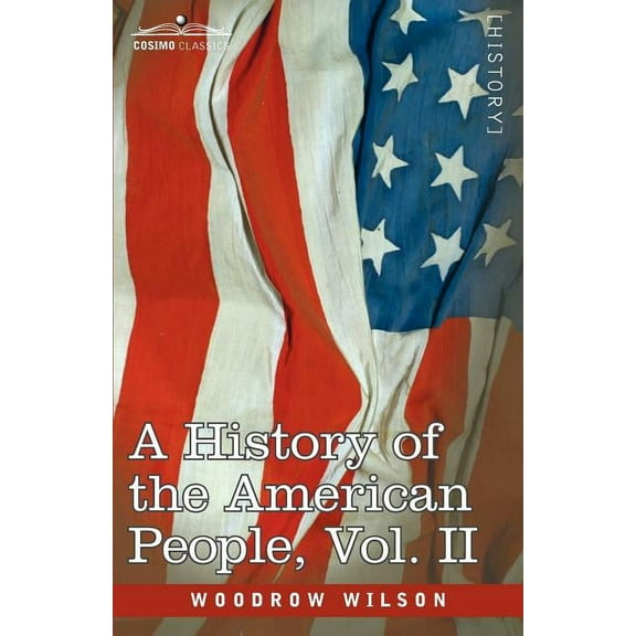 A History of the American People - In Five Volumes, Vol. II: Colonies and Nation, (Paperback)
