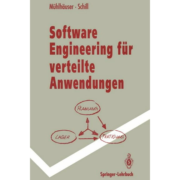 Springer-Lehrbuch Software Engineering Für Verteilte Anwendungen: Mechanismen Und Werkzeuge, (Paperback)