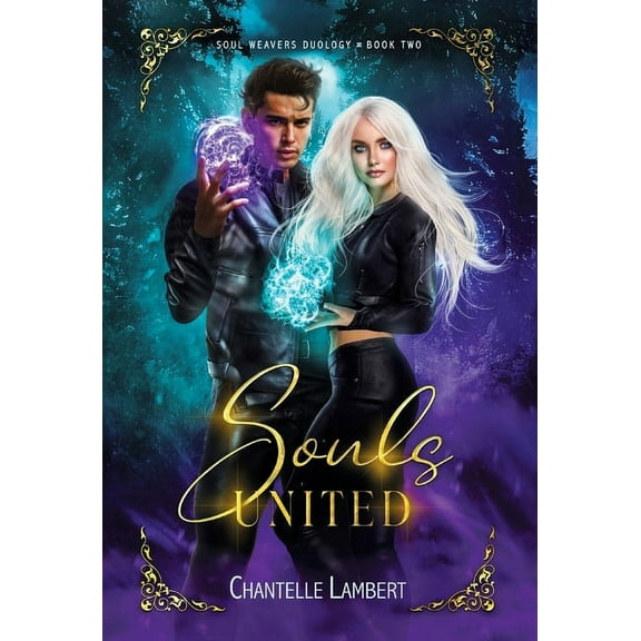Souls United (Soul Weavers Duology Book Two), (Hardcover)