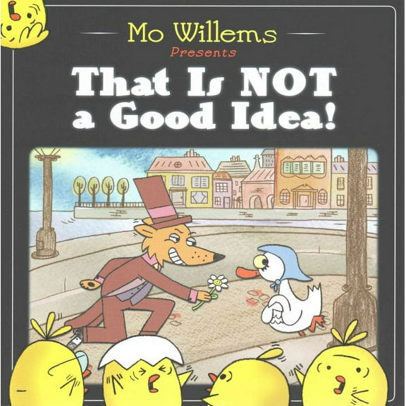 That Is Not a Good Idea! (Paperback)