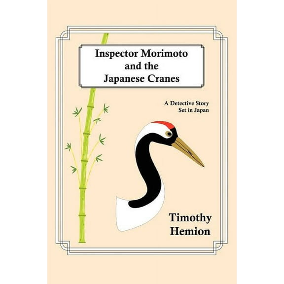 Inspector Morimoto and the Japanese Cranes: A Detective Story Set in Japan (Paperback)