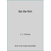 Eat the Rich [Paperback - Used]