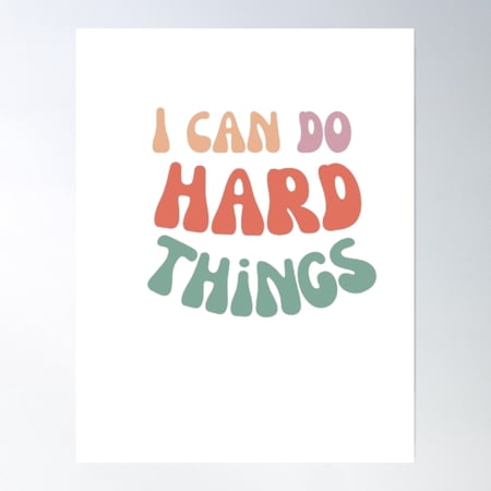 I Can Do Hard Things Poster Wall Art, Modern Wall Decor, 8x12 UNFRAMED