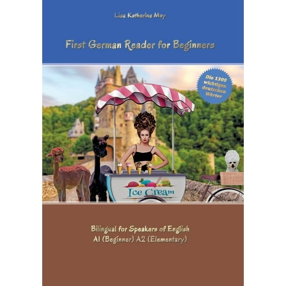 First German Reader for Beginners: Bilingual for Speakers of English A1 (Beginner) A2 (Elementary), (Paperback)