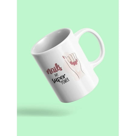 

Nails My Superpower Mug Unisex s -Image by Shutterstock