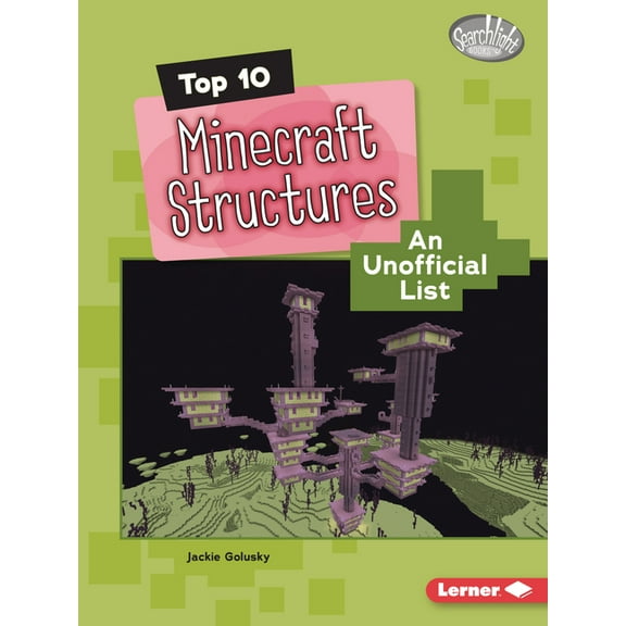 Searchlight Books (Tm) -- Minecraft Top Top 10 Minecraft Structures: An Unofficial List, (Paperback)