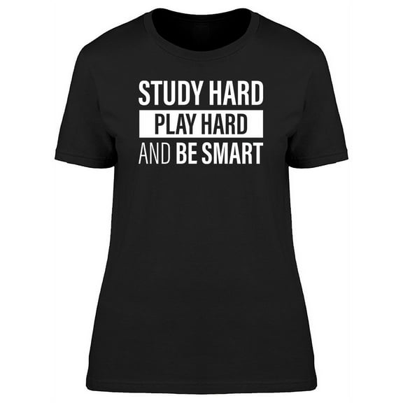Study Hard And Be Smart T-Shirt Women -Image by Shutterstock, Female 3X-Large