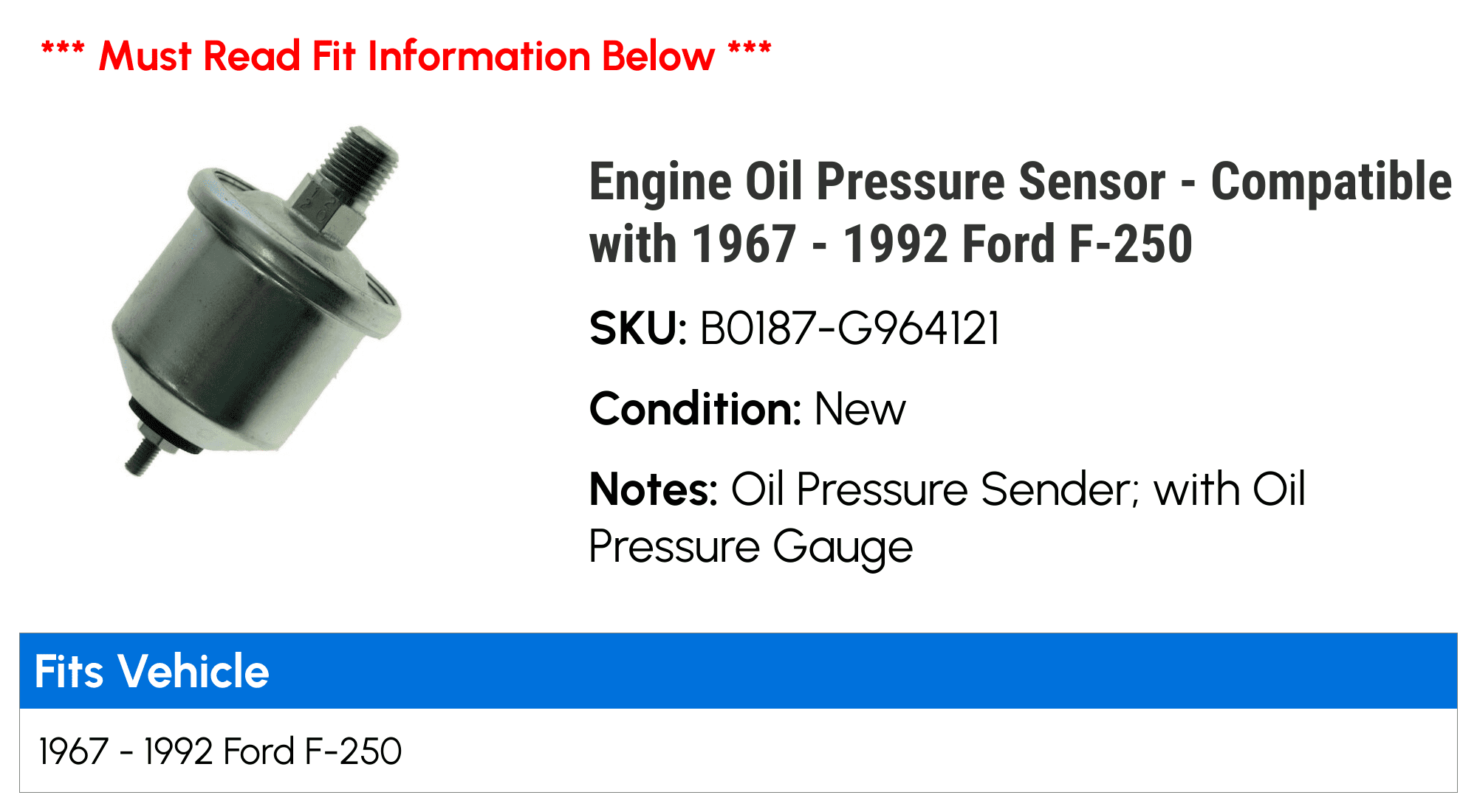 Engine Oil Pressure Sensor - Compatible with 1967 - 1992 Ford F-250 1968 1969 1970 1971 1972 1973 1974 1975 1976 1977 1978 1979 1980 1981 1982 1983 1984 1985 1986 1987 1988 1989 1990 1991