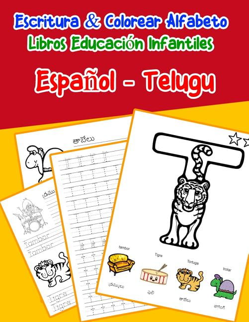 501px x 648px - Espaol - Telugu : Escritura Colorear Alfabeto Libros Educacin Infantiles:  Spanish Telugu Practicar alfabeto ABC letras con dibujos animados .  abecedario Espanol Spanish Edition Paperback - Walmart.com