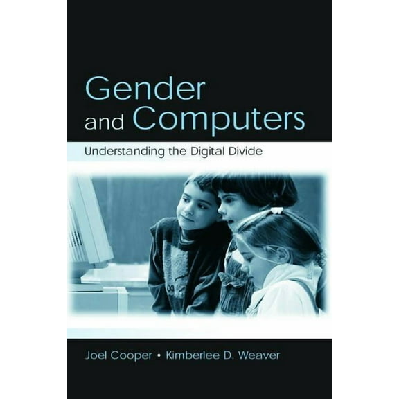 Gender and Computers: Understanding the Digital Divide, (Paperback)