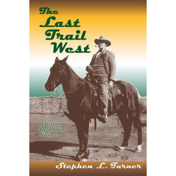 The Last Trail West (Paperback)